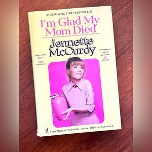 I’m Glad My Mom Died by Jennette McCurdy